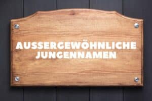 Außergewöhnliche Jungennamen
