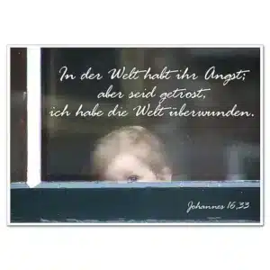 Schild mit Bibelvers "In der Welt habt ihr Angst" - viele Größen erhältlich