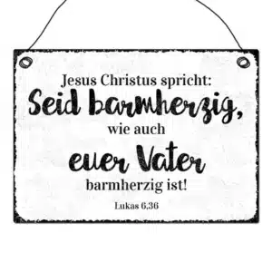 Vintage Schild mit Bibelvers "Seid barmherzig"